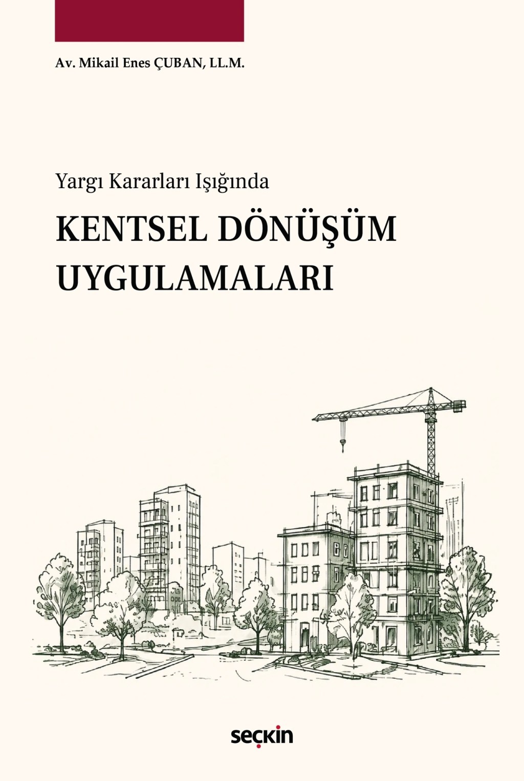 Yeni Kitap Duyurusu: Yargı Kararları Işığında Kentsel Dönüşüm Uygulamaları